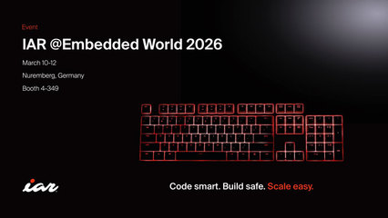 嵌入式軟件開發(fā)新紀(jì)元 IAR Systems 亮相 Embedded World 2026